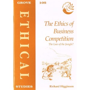 Grove Ethics - E105 - The Ethics Of Business Competition By Richard Higginson